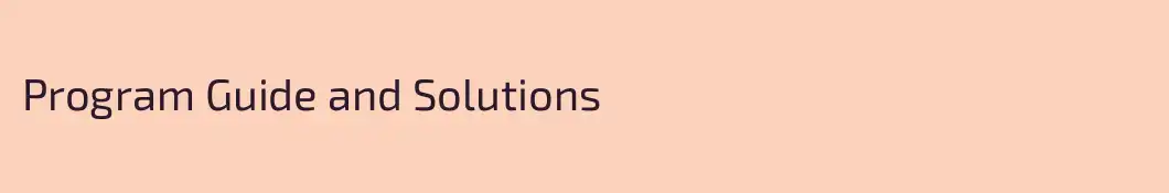 Program Guide and Solutions